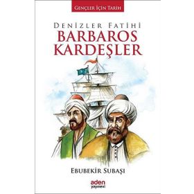 Denizler Fatihi Barbaros Kardeşler - Ebubekir Subaşı