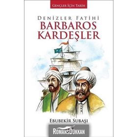 Denizler Fatihi Barbaros Kardeşler - Ebubekir Subaşı