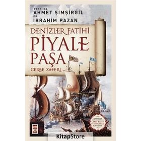 Denizler Fatihi Piyale Paşa - İbrahim Pazan Ahmet Şimşirgil