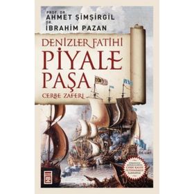 Denizler Fatihi Piyale Paşa - İbrahim Pazan Ahmet Şimşirgil