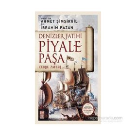 Denizler Fatihi Piyale Paşa - İbrahim Pazan Ahmet Şimşirgil
