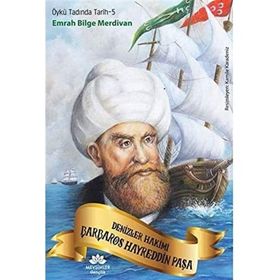 Denizler Hakimi Barbaros Hayreddin Paşa - Emrah Bilge Merdivan