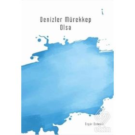 Denizler Mürekkep Olsa - Özgür Özdemir