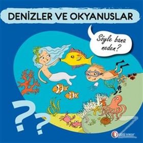 Denizler ve Okyanuslar - Söyle Bana Neden? - Sylvie Baussier