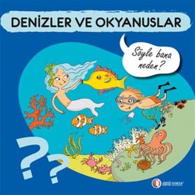 Denizler ve Okyanuslar - Söyle Bana Neden? - Sylvie Baussier