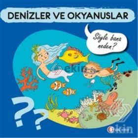 Denizler ve Okyanuslar - Söyle Bana Neden? - Sylvie Baussier