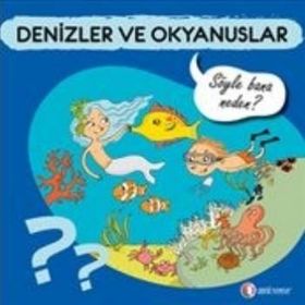 Denizler ve Okyanuslar - Söyle Bana Neden? - Sylvie Baussier