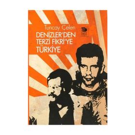 DENIZLER'DEN TERZI FIKRI'YE TÜRKİYE - TUNCAY ÇELEN