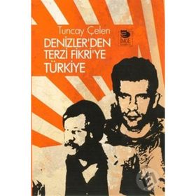 DENIZLER'DEN TERZI FIKRI'YE TÜRKİYE - TUNCAY ÇELEN
