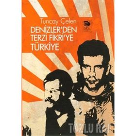 DENIZLER'DEN TERZI FIKRI'YE TÜRKİYE - TUNCAY ÇELEN