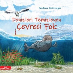 Denizleri Temizleyen Çevreci Fok - Andrea Reitmeyer