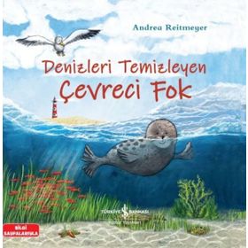 Denizleri Temizleyen Çevreci Fok - Andrea Reitmeyer