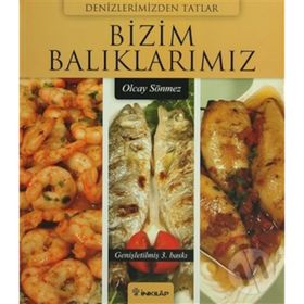 DENIZLERIMIZDEN TATLAR BIZIM BALIKLARIMIZ - OLCAY SÖNMEZ