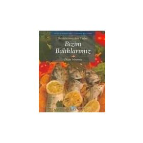 DENIZLERIMIZDEN TATLAR BIZIM BALIKLARIMIZ - OLCAY SÖNMEZ