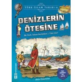 Denizlerin Ötesine-Türk İslam Tarihi 6 - Metin Özdamarlar