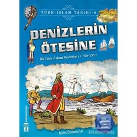 Denizlerin Ötesine-Türk İslam Tarihi 6 - Metin Özdamarlar