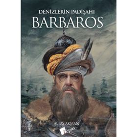 Denizlerin Padişahı Barbaros - Altay Akman