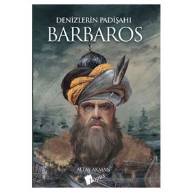 Denizlerin Padişahı Barbaros - Altay Akman