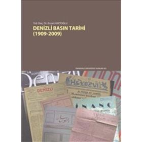 Denizli Basın Tarihi - Ercan Haytoglu