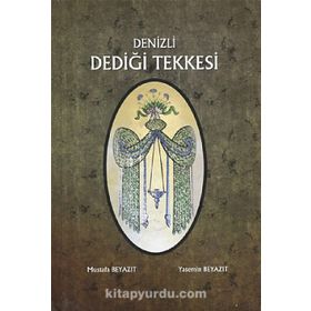 Denizli Dediği Tekkesi - Yasemin Beyazıt Mustafa Beyazıt