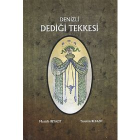 Denizli Dediği Tekkesi - Yasemin Beyazıt Mustafa Beyazıt