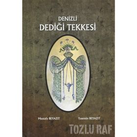 Denizli Dediği Tekkesi - Yasemin Beyazıt Mustafa Beyazıt