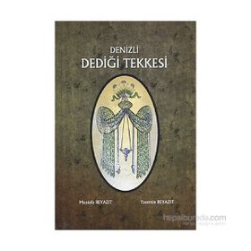 Denizli Dediği Tekkesi - Yasemin Beyazıt Mustafa Beyazıt