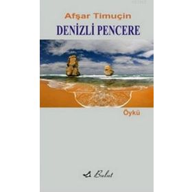 DENIZLI PENCERE - AFŞAR TİMUÇİN (ISBN:9789752860582)