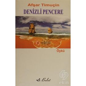 DENIZLI PENCERE - AFŞAR TİMUÇİN (ISBN:9789752860582)