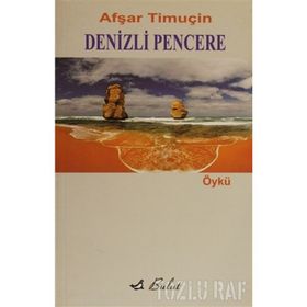 DENIZLI PENCERE - AFŞAR TİMUÇİN (ISBN:9789752860582)