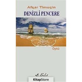 DENIZLI PENCERE - AFŞAR TIMUÇIN