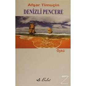 DENIZLI PENCERE - AFŞAR TIMUÇIN
