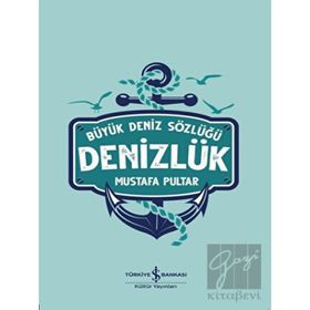 Denizlük - Büyük Deniz Sözlüğü - Mustafa Pultar