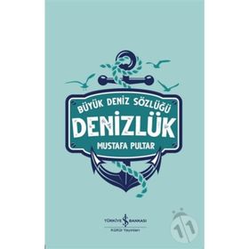 Denizlük - Büyük Deniz Sözlüğü - Mustafa Pultar