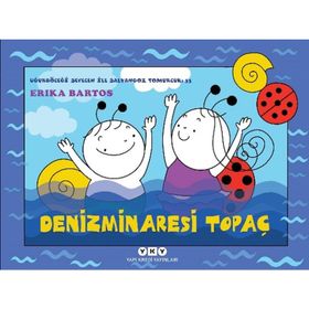 Denizminaresi Topaç - Uğurböceği Sevecen İle Salyangoz Tomurcuk 33 - Erica Bartos