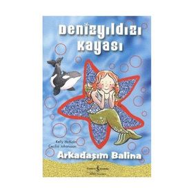DENİZYILDIZI KAYASI ARKADAŞIM BALINA - KELLY MCKAIN