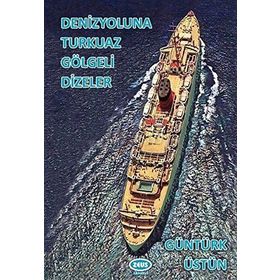 Denizyoluna Turkuaz Gölgeli Dizeler - Güntürk Üstün