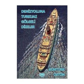 Denizyoluna Turkuaz Gölgeli Dizeler - Güntürk Üstün