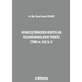 Denkleştirmeden Kurtulan Kazandırmaların Tenkisi - Cüneyt Pekmez - On İki Levha Yayıncılık A. Ş.