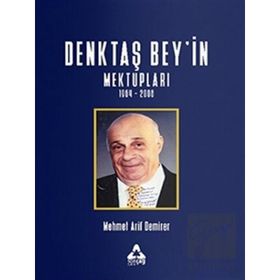 Denktaş Bey'in Mektupları 1964 - 2008 - Mehmet Arif Demirer