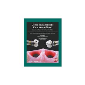 Dental İmplantolojide Karar Verme Süreci Cerrahi ve Restoratif Yaklaşımlar Atlası - Ankara Nobel Tıp Kitabevi