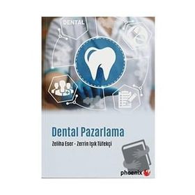 Dental Pazarlama - Zeliha Eser - Zerrin Işık Tüfekçi