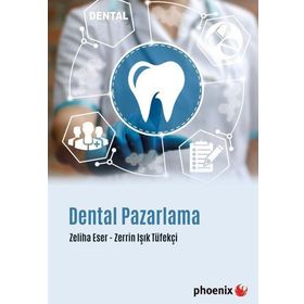 Dental Pazarlama - Zeliha Eser - Zerrin Işık Tüfekçi