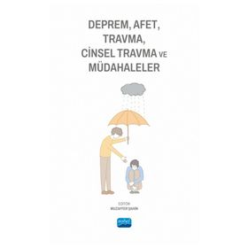 Deprem Afet Travma Cinsel Travma ve Müdahaleler Nobel Akademik Yayıncılık