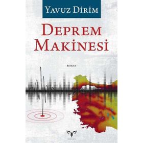 Deprem Makinesi Yavuz Dirim