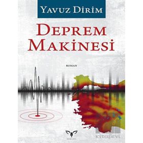 Deprem Makinesi Yavuz Dirim