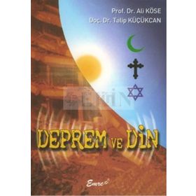 DEPREM VE DIN - ALI KÖSE;TALIP KÜÇÜKCAN