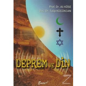 DEPREM VE DIN - ALI KÖSE;TALIP KÜÇÜKCAN