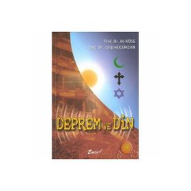 DEPREM VE DIN - ALI KÖSE;TALIP KÜÇÜKCAN