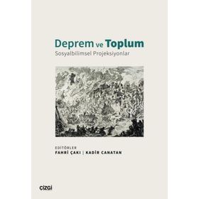 Deprem ve Toplum - Sosyalbilimsel Projeksiyonlar - Çizgi Kitabevi Yayınları